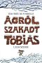 [Ágról szakadt Tóbiás 02] • Ágrólszakadt Tóbiás - Lilia szeme